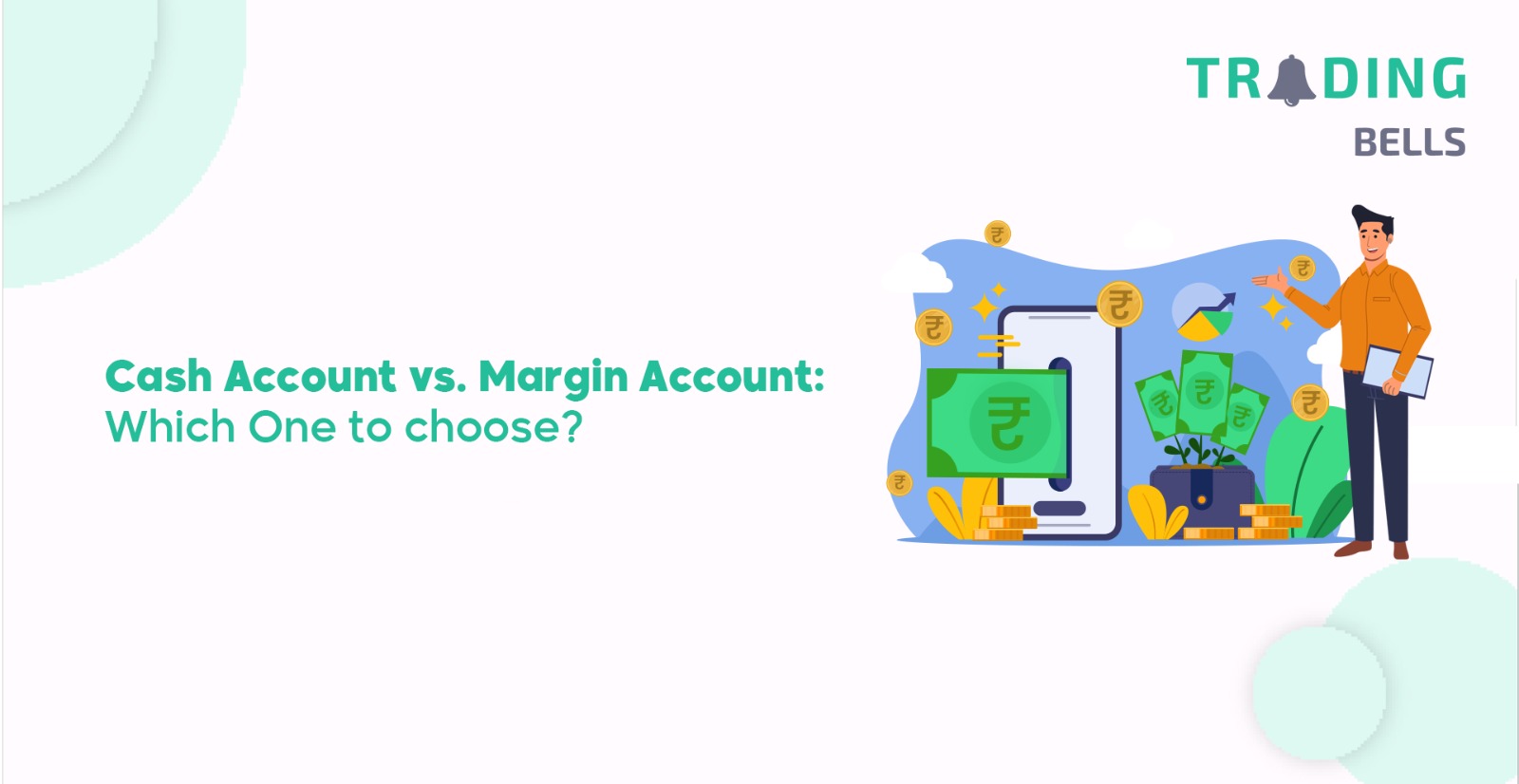 Cash account vs Margin account